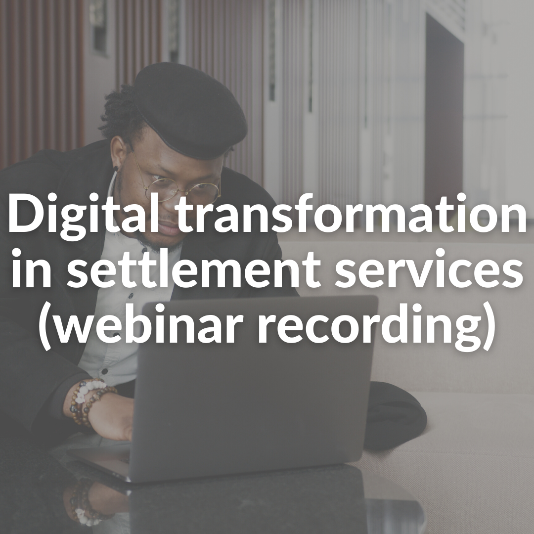 Digital transformation in settlement services (webinar recording ...