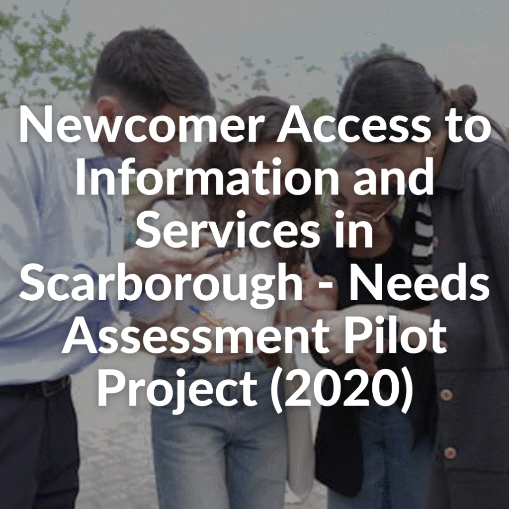 4 people looking down at phones and paper trying to figure something out, with text overlaid on image that reads Newcomer Access to Information and Services in Scarborough - Needs Assessment Pilot Project (2020)