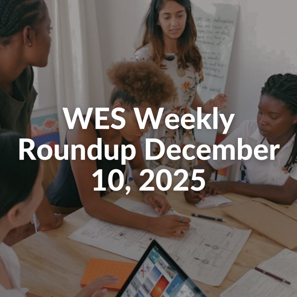 Diverse group of women working together, with text overlaid on image that reads WES Weekly Roundup December 10, 2025